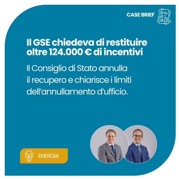 TEE (titoli di Efficienza Energetica): il Consiglio di Stato annulla il recupero disposto dal GSE